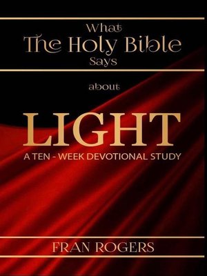 cover image of What the Holy Bible Says About Light